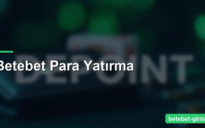 Betebet Para Yatırma