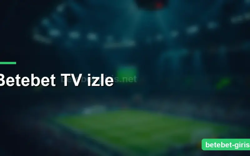 Betebet TV izle